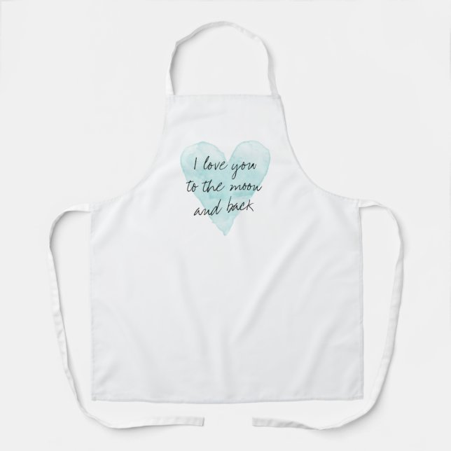 I love your to the moon and back white kitchen apron (Front)