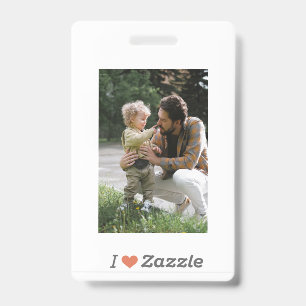 I Love Zazzle Father's day Badge ID Badge