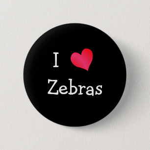 I Love Zebras 6 Cm Round Badge