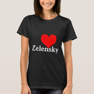 I Love Zelensky Ukraine President Volodymyr Love H T-Shirt