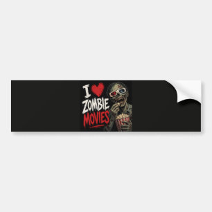 I Love Zombie Movies Horror Movie Fan Bumper Sticker