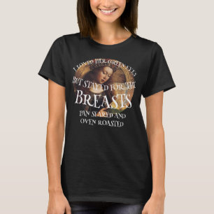 I LOVED HER GREEN EYES BUT STAYED FOR THE T-Shirt