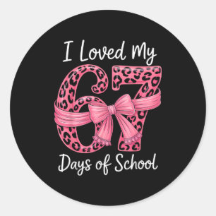I Loved My 67 Days Of School Coquette Girls Women Classic Round Sticker