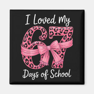 I Loved My 67 Days Of School Coquette Girls Women  Magnet