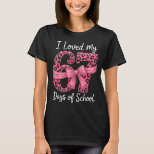 I Loved My 67 Days Of School Coquette Girls Women T-Shirt
