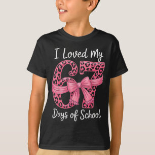 I Loved My 67 Days Of School Coquette Girls Women T-Shirt