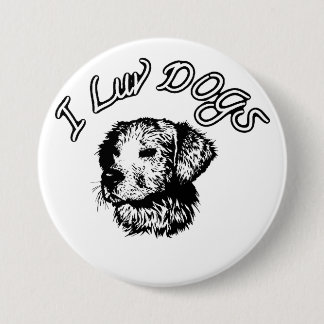 " I luv Dogs " 7.5 Cm Round Badge