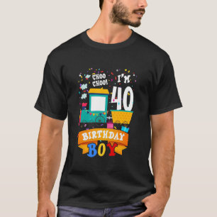 I m 40th Birthday Boy Cute Train 40 Year Old B Day T-Shirt