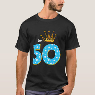 I m 50th Birthday Party King Theme 50 Year Old B D T-Shirt
