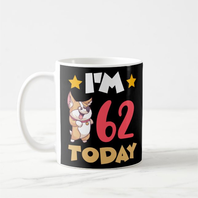 I m 62 Today  Coffee Mug (Left)