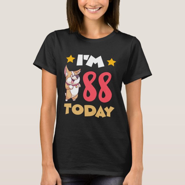 I m 88 Today T-Shirt (Front)