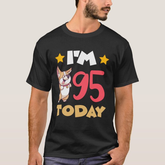 I m 95 Today T-Shirt (Front)