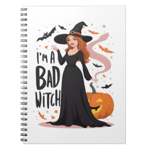 I’m A Bad Witch Notebook