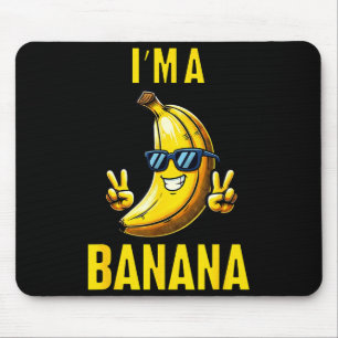 I’m A Banana Funny Cartoon Humor Design Mouse Pad