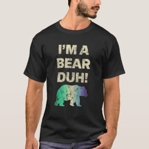 I m A Bear Duh Gay Colour LGBT Pride Month T-Shirt