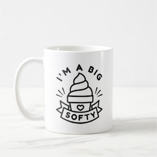 I’m A Big Softy Coffee Mug