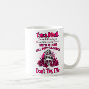 I’m A Btch Beautiful Intelligent Thoughtful Caring Coffee Mug