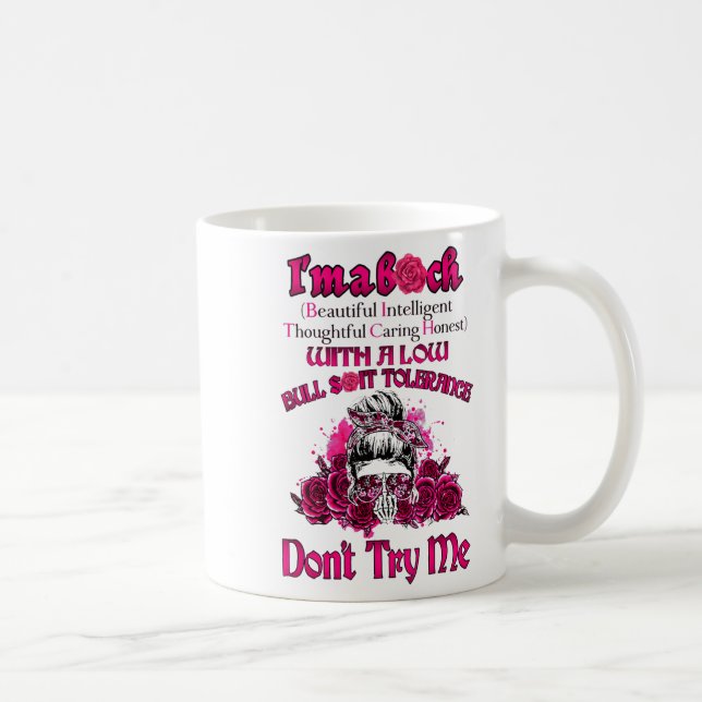 I’m A Btch Beautiful Intelligent Thoughtful Caring Coffee Mug (Right)
