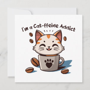 I m a Cat-ffeine Addict