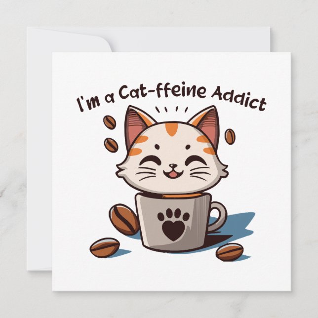 I m a Cat-ffeine Addict (Front)