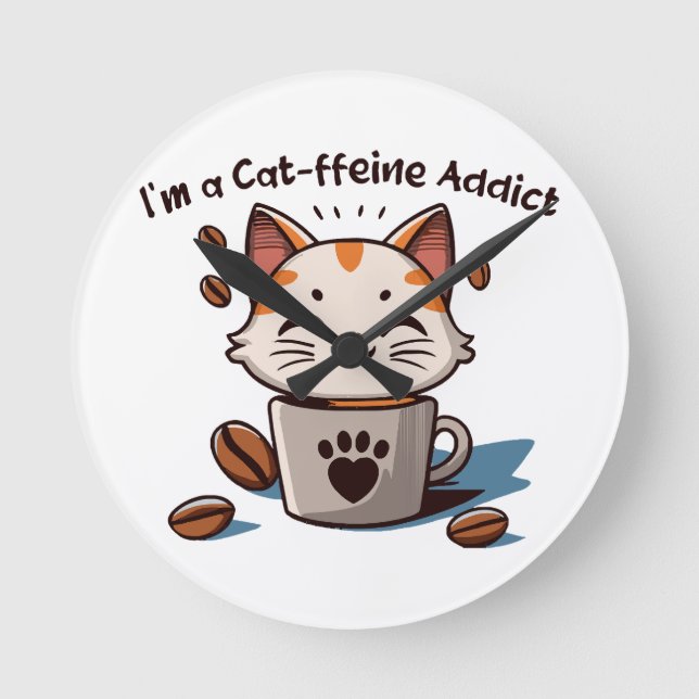 I m a Cat-ffeine Addict Round Clock (Front)