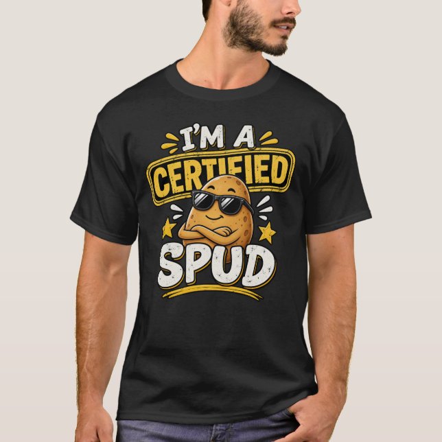 I’m a Certified Spud Funny Potato T-Shirt (Front)