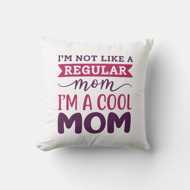 I’m A Cool Mum Cushion (Front)