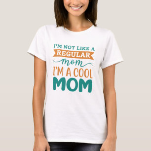 I’m A Cool Mum T-Shirt