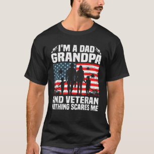 I m A Dad Grandpa And Veteran men proud family Vet T-Shirt