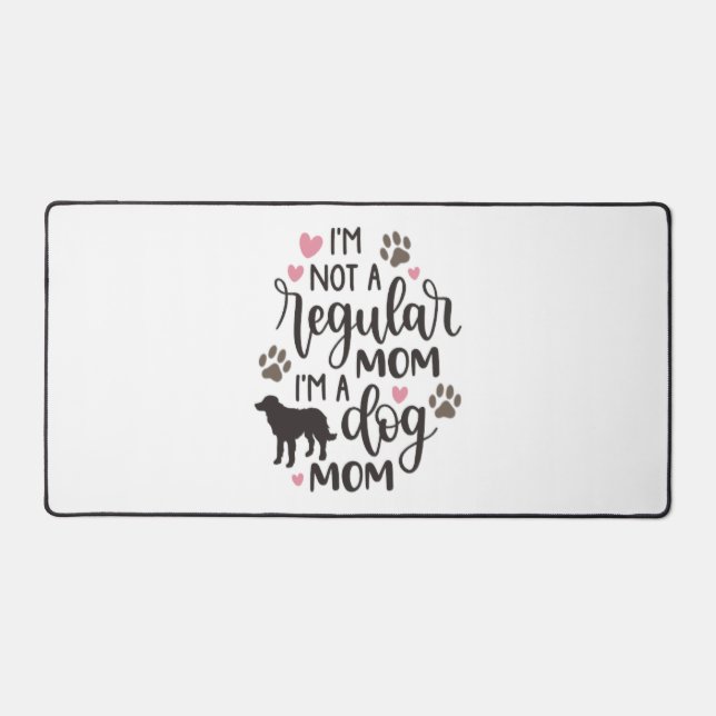 I m A Dog Mum Desk Mat (Front)