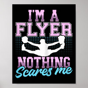 I’m A Flyer Nothing Scares Me Cheer Cheerleading C Poster
