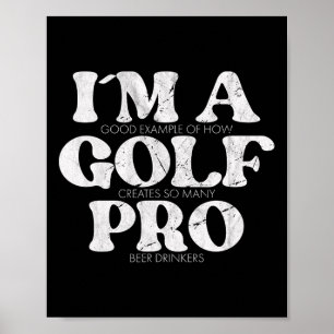 I´m A Golf Pro Golf Funny Quote Mens Golfing Poster