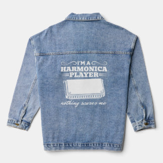 I m A Harmonica Player Nothing Scares Me  Harmonic Denim Jacket