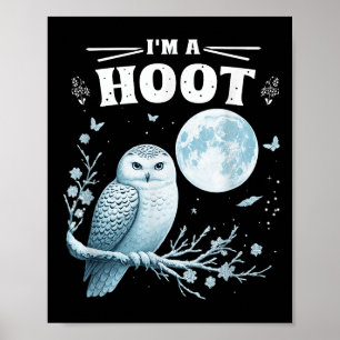 I’m A Hoot Snowy Owl Full Moon Night Sky Soky Magi Poster