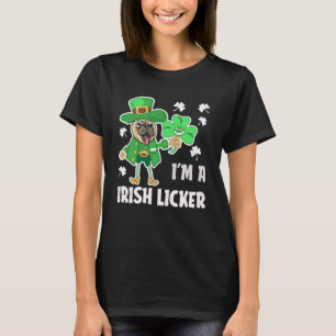 I m A Irish Licker  Distressed Pug Dog Holiday T-Shirt