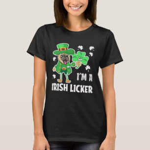 I m A Irish Licker Distressed Pug Dog Holiday T-Shirt