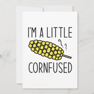 I’m A Little Cornfused Thank You Card