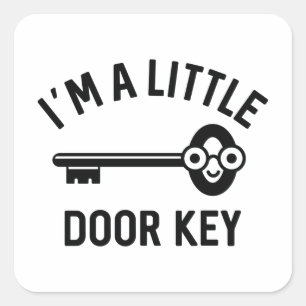 I’m A Little Door Key Square Sticker