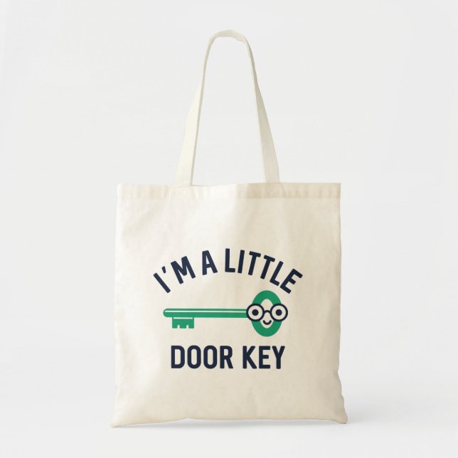 I’m A Little Door Key Tote Bag (Front)