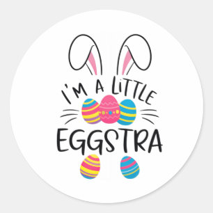 I’m A Little Eggstra Funny Easter Bunny Cute Kids Classic Round Sticker