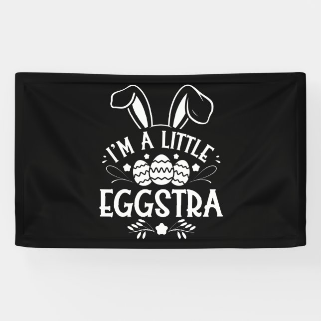 I’m A Little Eggstra Funny Rabbit Easter Bunny Banner (Horizontal)