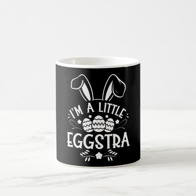 I’m A Little Eggstra Funny Rabbit Easter Bunny Coffee Mug (Center)