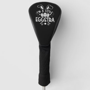 I’m A Little Eggstra Funny Rabbit Easter Bunny Golf Head Cover