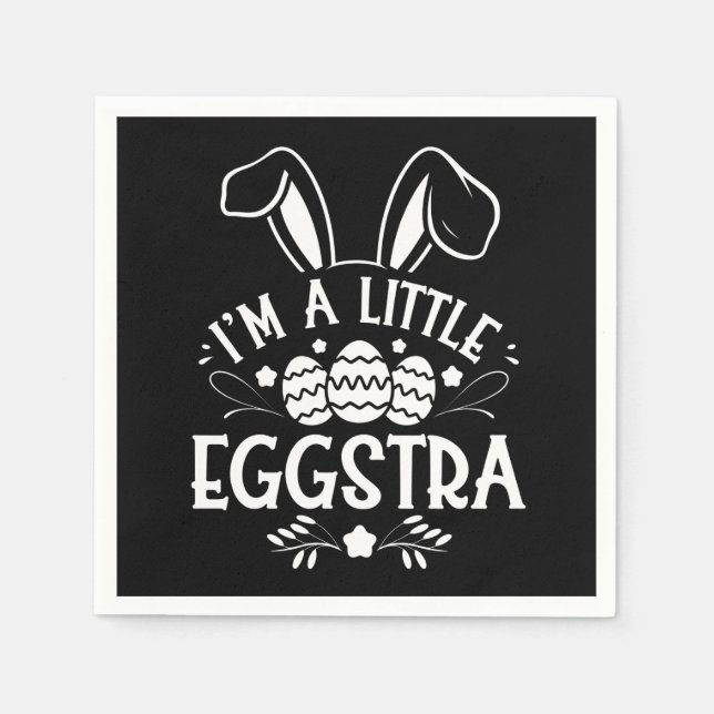 I’m A Little Eggstra Funny Rabbit Easter Bunny Napkin (Front)