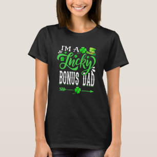 I M A Lucky Bonus Dad Shamrock St Patricks Day Par T-Shirt