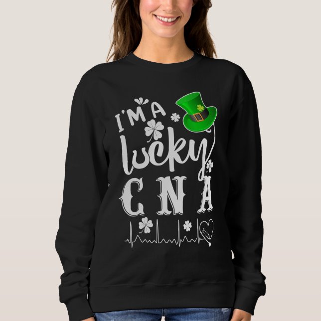 I M A Lucky Cna Nurse Shamrock Top Hat St Patrick  (Front)