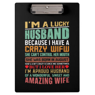 I’m A Lucky Husband Gift For Wife Lovers Clipboard