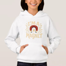 I’m a Magnet Hoodie – Funny Retro Graphic Print 