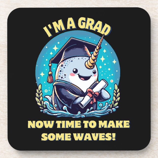 I m a narwhal graduate! Now time to make some wave Coaster (Front)