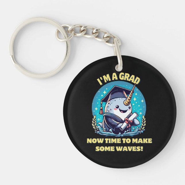 I m a narwhal graduate! Now time to make some wave Key Ring (Front)